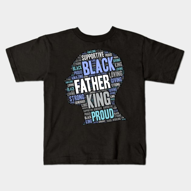 Black Man Father's Day Words in Afro Kids T-Shirt by blackartmattersshop